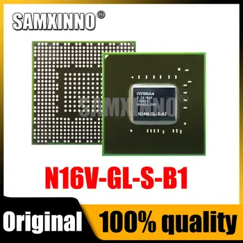 100% Новые чипы N16V-GL-S-B1 BGA