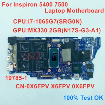 19785-1 Для Dell Inspiron 5400 7500 2 в 1 Материнская плата Ноутбука i7-1065G7 SRG0N GPU MX330 2G CN-0X6FPV X6FPV 0X6FPV 100% Тест В порядке