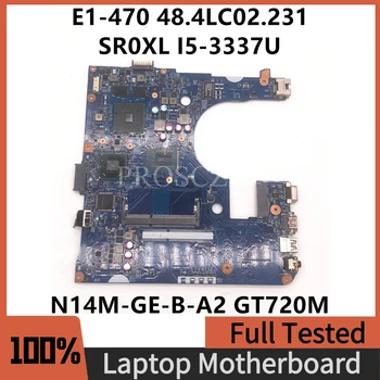 48.4LC02.031 Для ACER E1-470 E1-470G Материнская плата ноутбука 12280-3 с процессором SR0XL I5-3337U N14M-GE-B-A2 GT720M 100% Полностью протестированная Хорошая