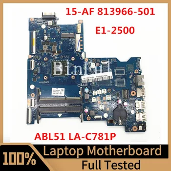 813966-001 813966-501 813966-601 Для материнской платы ноутбука HP 15-AF ABL50 LA-C781P с процессором E1-2500 100% Полностью протестирован, работает хорошо