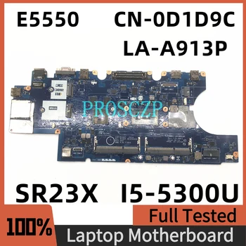 CN-0D1D9C 0D1D9C D1D9C Для DELL Latitude E5550 Материнская плата ноутбука ZAM81 LA-A913P С процессором SR23X I5-5300U 100% Полностью работает