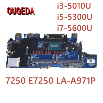 OUGEDA F9HCX 2PVP8 NK44R TPHC4 CN-0VN7NP 004WK0 ZBZ00 LA-A971P для Dell Latitude 7250 E7250 Материнская плата ноутбука I3 I5 I7 Процессор