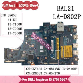 Материнская плата BAL21 LA-D802P Для Dell Inspiron 15 5567 5767 Материнская плата ноутбука CN-0KY6H5 081YW5 0KY6H5 0DG5G3 С 4415U I3 I5 I7