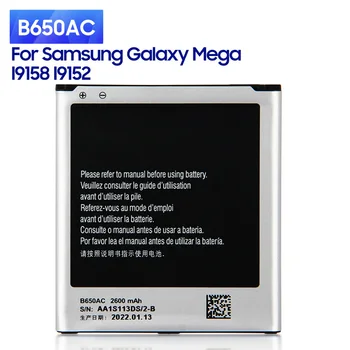 Новая Сменная Батарея B650AC Для Samsung Galaxy Mega I9158 I9152 B650AC B650AE Телефонная Батарея 2600 мАч