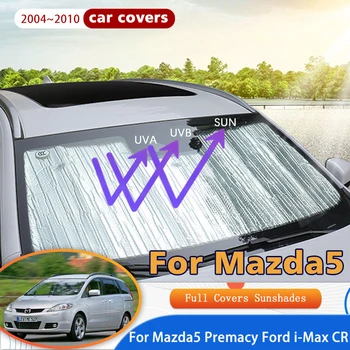 Полные Чехлы Солнцезащитные Козырьки Для Mazda5 Premacy Ford i-Max CR 2004 ~ 2010 Автомобильные Аксессуары Солнцезащитные Ветровые Стекла Козырек Бокового окна